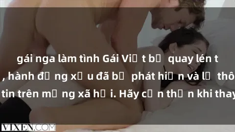 gái nga làm tình Gái Việt bị quay lén trong phòng thay đồ, hành động xấu đã bị phát hiện và lộ thông tin trên mạng xã hội. Hãy cẩn thận khi thay đồ ở nơi công cộng!