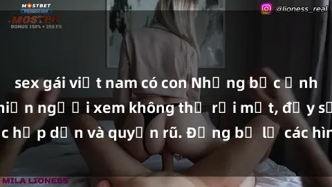 sex gái việt nam có con Những bức ảnh sexy tá gợi cảm khiến người xem không thể rời mắt, đầy sức hấp dẫn và quyến rũ. Đừng bỏ lỡ các hình ảnh nóng bỏng này!