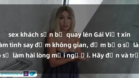 sex khách sạn bị quay lén Gái Việt xinh đẹp, nồng nàn làm tình say đắm không gian, đảm bảo sẽ làm hài lòng mọi người. Hãy đến và trải nghiệm ngay!